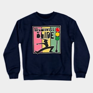 Milwaukee Slides on the Right! Crewneck Sweatshirt